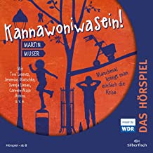 Kannawoniwasein - Hörspiele 3: Kannawoniwasein - Manchmal kriegt man einfach die Krise: 1 CD