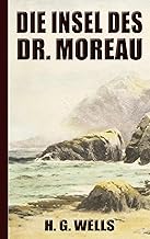 H. G. Wells: Die Insel des Dr. Moreau: (Neuauflage 2022)
