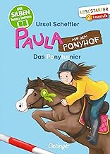Paula auf dem Ponyhof. Das Ponyturnier: Mit Silben lesen lernen. Lesestarter 2. Lesestufe