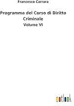 Programma del Corso di Diritto Criminale: Volume VI