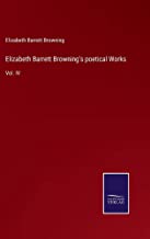 Elizabeth Barrett Browning's poetical Works: Vol. IV