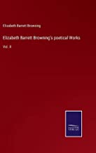 Elizabeth Barrett Browning's poetical Works: Vol. II