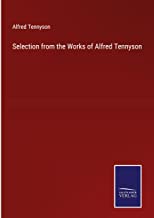 Selection from the Works of Alfred Tennyson