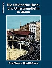 Die elektrische Hoch- und Untergrundbahn in Berlin: 7.006
