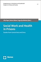 Social Work and Health in Prisons: Studies from Central Asia and China