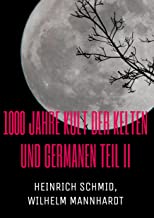 1000 Jahre Kult der Kelten und Germanen TEIL II: Baumgeister, Maienbraut, Hansl und Gretl, Robin Hood: 2