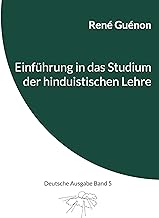Einführung in das Studium der hinduistischen Lehre: Deutsche Ausgabe Band 5