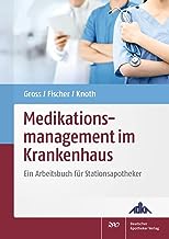 Medikationsmanagement im Krankenhaus: Ein Arbeitsbuch für Stationsapotheker
