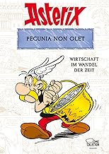 Asterix - Pecunia non olet: Geldgeschäfte der Antike