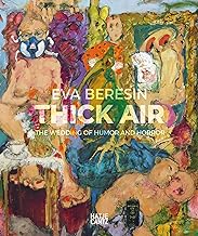 Eva Beresin: Thick Air. The Wedding of Humor and Horror