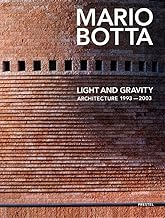 Mario Botta: Light and Gravity : Architecture 1993-2003