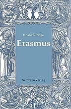 Erasmus: Biographie Aus dem Niederländischen übersetzt von Werner Kaegi