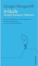Irrläufe - Hundert Romane in Pillenform (Quartbuch)