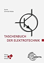 Taschenbuch der Elektrotechnik: Grundlagen und Elektronik