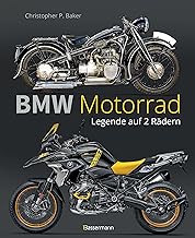 BMW Motorrad. Legende auf 2 Rädern seit 100 Jahren: Die Geschichte, die schönsten Modelle und alles Wissenswerte zu den Kult-Motorrädern