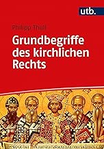 Grundbegriffe des kirchlichen Rechts: Ein ökumenisches Handbuch