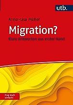 Migration? Frag doch einfach!: Klare Antworten aus erster Hand