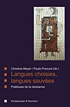 Langues choisies, langues sauvées: poétiques de la résistance