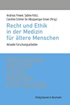 Menschenrechte und Ethik in der Medizin für Ältere: Beiträge des Preisträger-Forums in München mit Projekten aus Basel und Frankfurt/M.