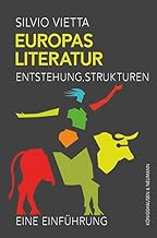 Europas Literatur: Entstehung. Strukturen. Eine Einführung