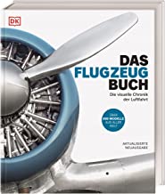 Das Flugzeug-Buch: Die visuelle Chronik der Luftfahrt. Über 800 Modelle aus aller Welt