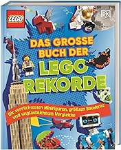 Das große Buch der LEGO® Rekorde: Die verrücktesten Minifiguren, größten Bauwerke und unglaublichsten Vergleiche