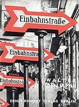 Einbahnstraße: Faksimilenachdruck der Erstausgabe von 1928