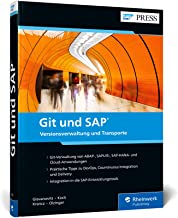 Git und SAP: Das praktische Entwicklerhandbuch für die Git-Integration mit ABAP, SAPUI5 und SAP HANA
