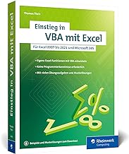 Einstieg in VBA mit Excel: Makro-Programmierung für Excel 2013 bis 2021 und Microsoft 365