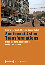 Southeast Asian Transformations: Urban and Rural Developments in the 21st Century