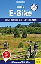 Mit dem E-Bike durch die Nordeifel und das Hohe Venn: 10 Touren von 30 bis 40 km