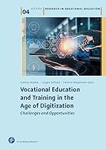 Vocational Education and Training in the Age of Digitization: Challenges and Opportunities (Research in Vocational Education): 4