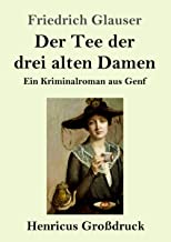 Der Tee der drei alten Damen (Großdruck): Ein Kriminalroman aus Genf