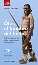 Ötzi, el hombre del hielo: Todo lo que hay que saber para consultar y asombrarse