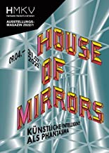 House of Mirrors: HMKV Ausstellungsmagazin 2022/01