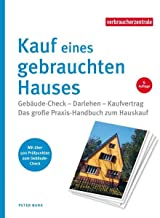 Kauf eines gebrauchten Hauses: Das große Praxis-Handbuch - Besichtigung, Auswahl, Kaufvertrag