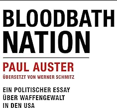 Bloodbath Nation: Ein politischer Essay über Waffengewalt in den USA