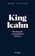 King Icahn: Die Biografie des legendären Investors