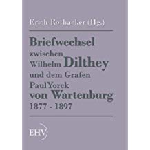 Briefwechsel Zwischen Wilhelm Dilthey Und Dem Grafen Paul Yorck Von Wartenburg 1877 - 1897