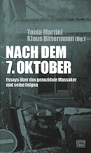 Nach dem 7. Oktober: Essays über das genozidale Massaker und seine Folgen: 332