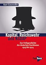 Kapital, Reichswehr und NSDAP: Zur Frhgeschichte des deutschen Faschismus - 1919 bis 1924