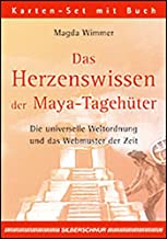 Das Herzenswissen der Maya- Tagehüter. Die universelle Weltordnung und das Webmuster der Zeit. 38 Karten mit Begleitbuch.