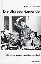 Die Strasser-Legende. Auseinandersetzung mit einem Kapitel des deutschen Faschismus