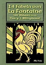 14 Fabeln von La Fontaine: Mit Bildern von Percy J. Billinghurst et al.