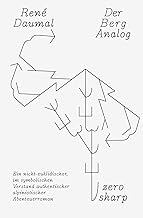 Der Berg Analog: Ein nicht-euklidischer, im symbolischen Verstand authentischer alpinistischer Abenteuerroman