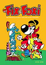 Fix & Foxi - Die Entdeckung von Spirou, Lucky Luke und den Schlümpfen: Katalog der gleichnamigen Ausstellung im Karikaturmuseum Krems an der Donau [15. März 2020 bis 26. Oktober 2020]