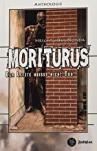 Moriturus: Der Letzte heißt nicht Tod