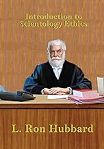 Introduction To Scientology Ethics: The unadulterated original from 1968