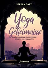 Yoga Geheimnisse: Entdeckungen & Erkenntnisse jenseits der Yogamatte