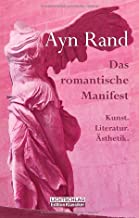 Das romantische Manifest: Kunst. Literatur. Ästhetik.